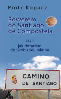 Okładka książki „ROWEREM DO SANTIAGO DE COMPOSTELA”