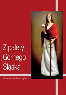 Okładka książki „Z PALETY GÓRNEGO ŚLĄSKA”